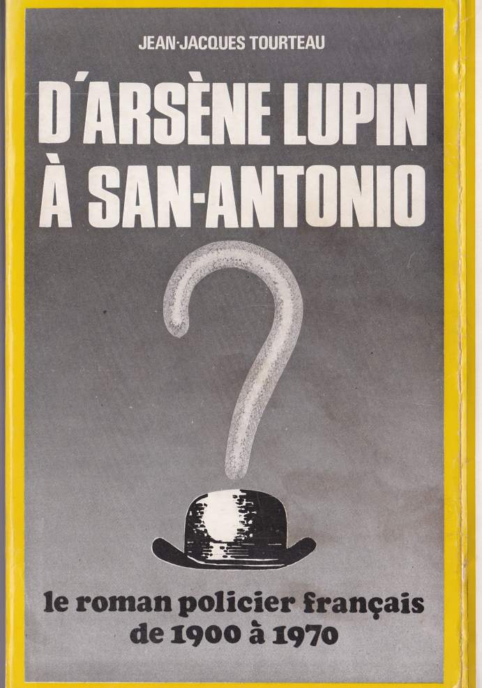 D'Arsene Lupin à San-Antonio
